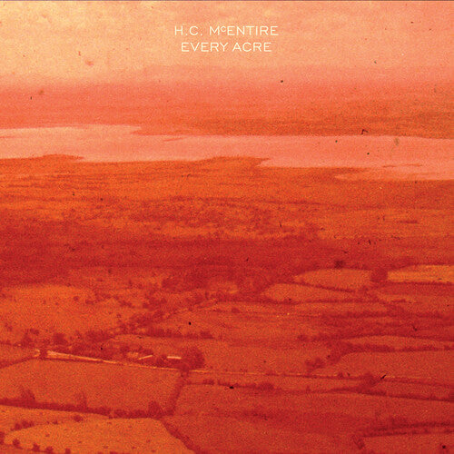 H.C. McEntire - Every Acre (Colored Vinyl, Indie Exclusive, Limited Edition, 140 Gram Vinyl, Orange) | Vinyl