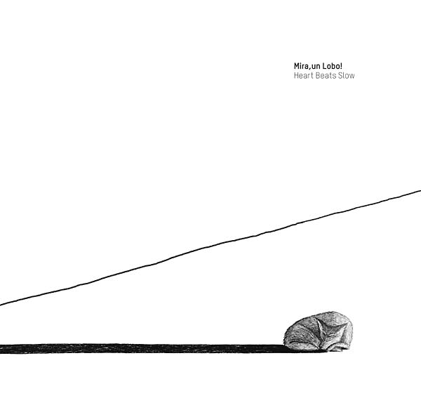 MIRA UN LOBO! - Heart Beats Slow | Vinyl