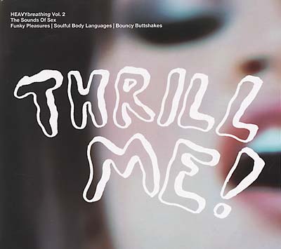 VA - HEAVYbreathing Vol. 2, The Sounds of Sex: Thrill Me! | CD