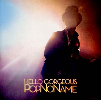 POPNONAME - Hello Gorgeous | Vinyl