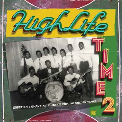 VA - Highlife Time 2: Nigerian & Ghanaian Classics | CD