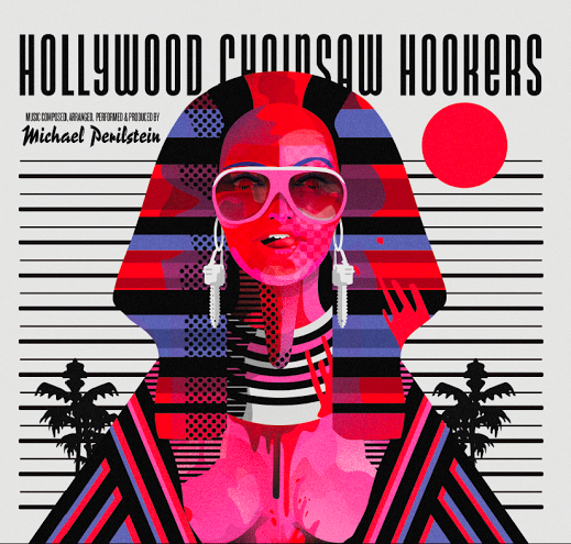 Michael Perilstein - Hollywood Chainsaw Hookers - Original Motion Picture Soundtrack | Vinyl