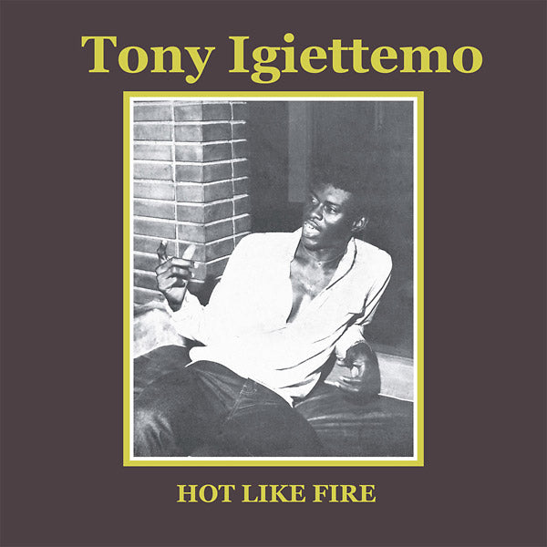 TONY IGIETTEMO - Hot Like Fire | Vinyl