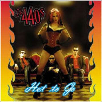 The 440s - Hot To Go | CD