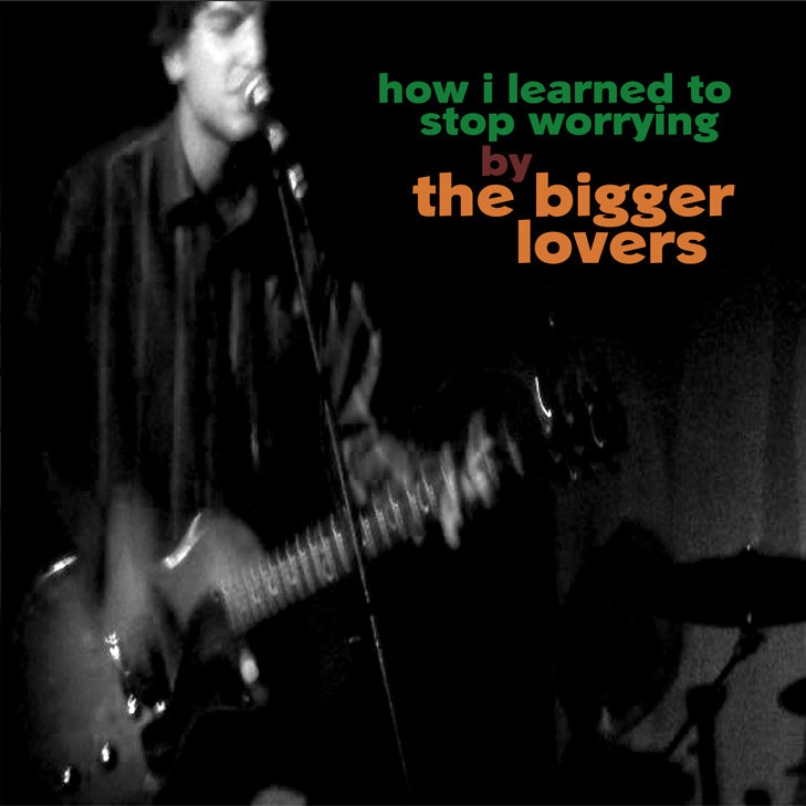 The Bigger Lovers - How I Learned to Stop Worrying | Vinyl