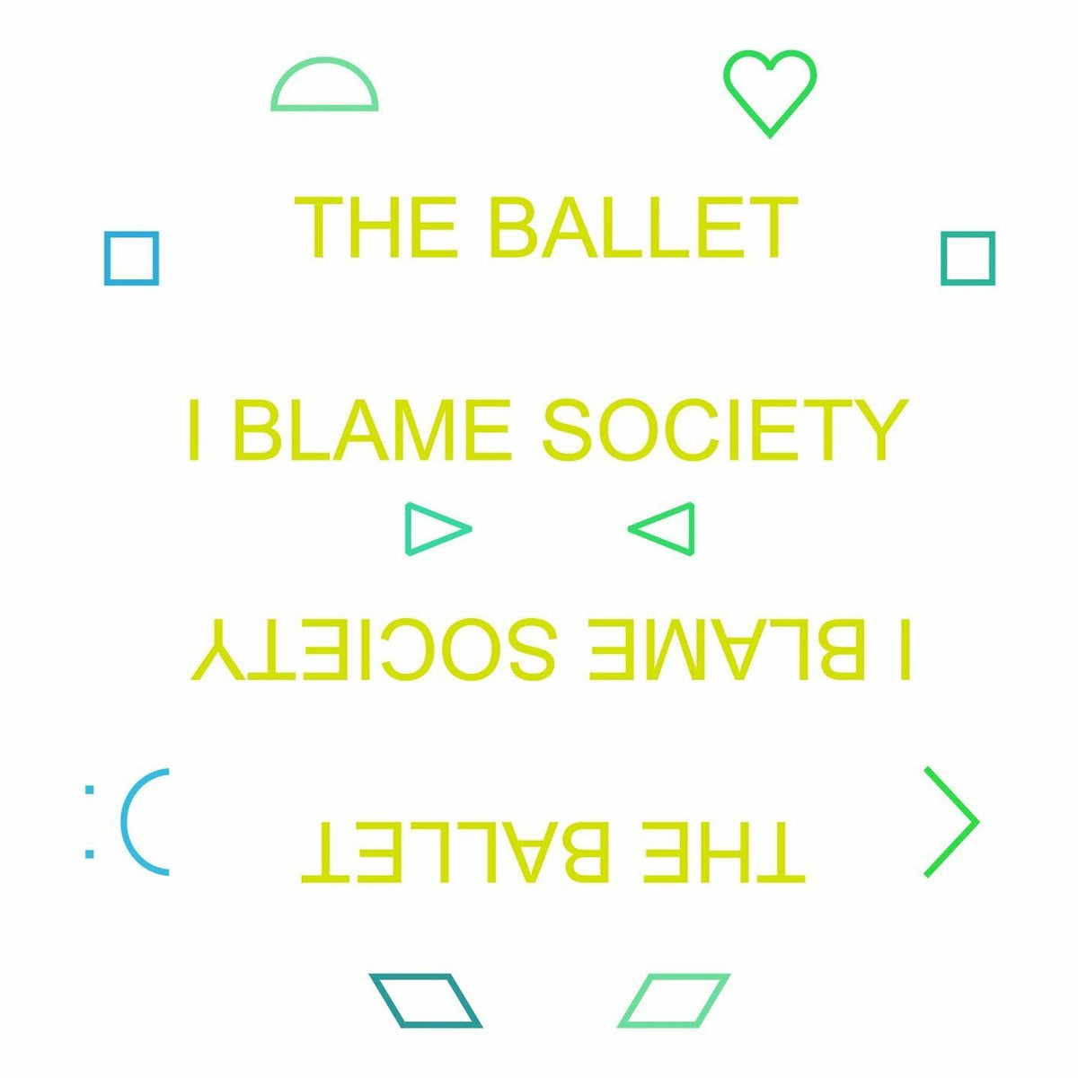 The Ballet - I Blame Society | Vinyl