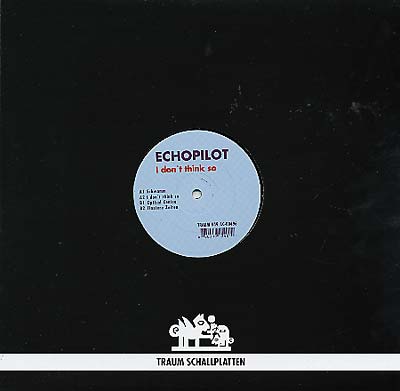 ECHOPILOT - I Don't Think So | Vinyl