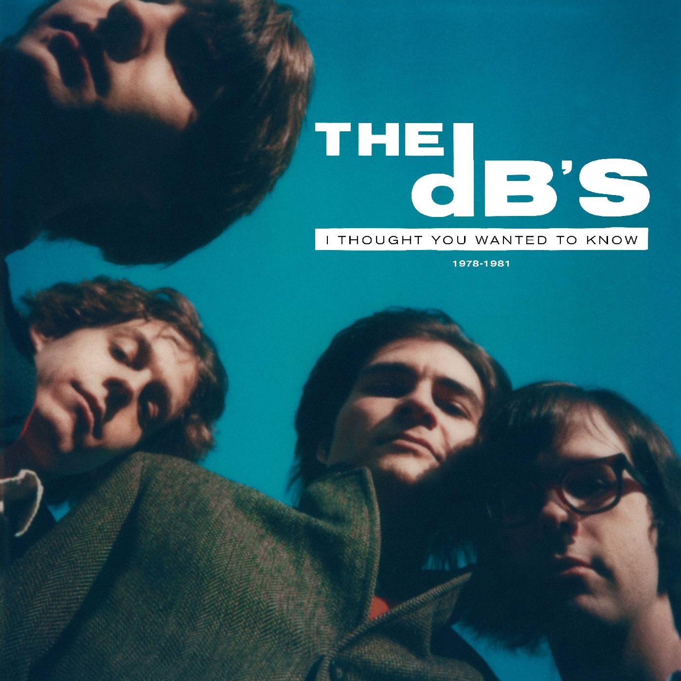 The DB's | I Thought You Wanted To Know: 1978-1981 (TRANSLUCENT GREEN VINYL) | Vinyl