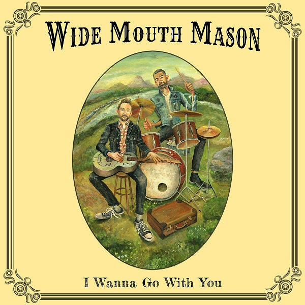 Wide Mouth Mason - I Wanna Go With You (COLOR VINYL) | Vinyl