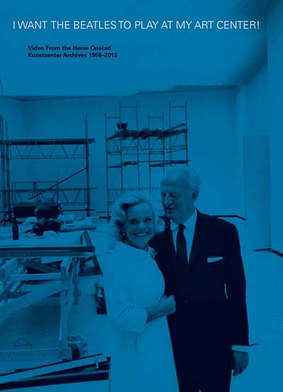 VA - I Want the Beatles to Play at My Art Center! - Video from the Henie Onstad Kunstsenter Archives 1968-2012 | DVD