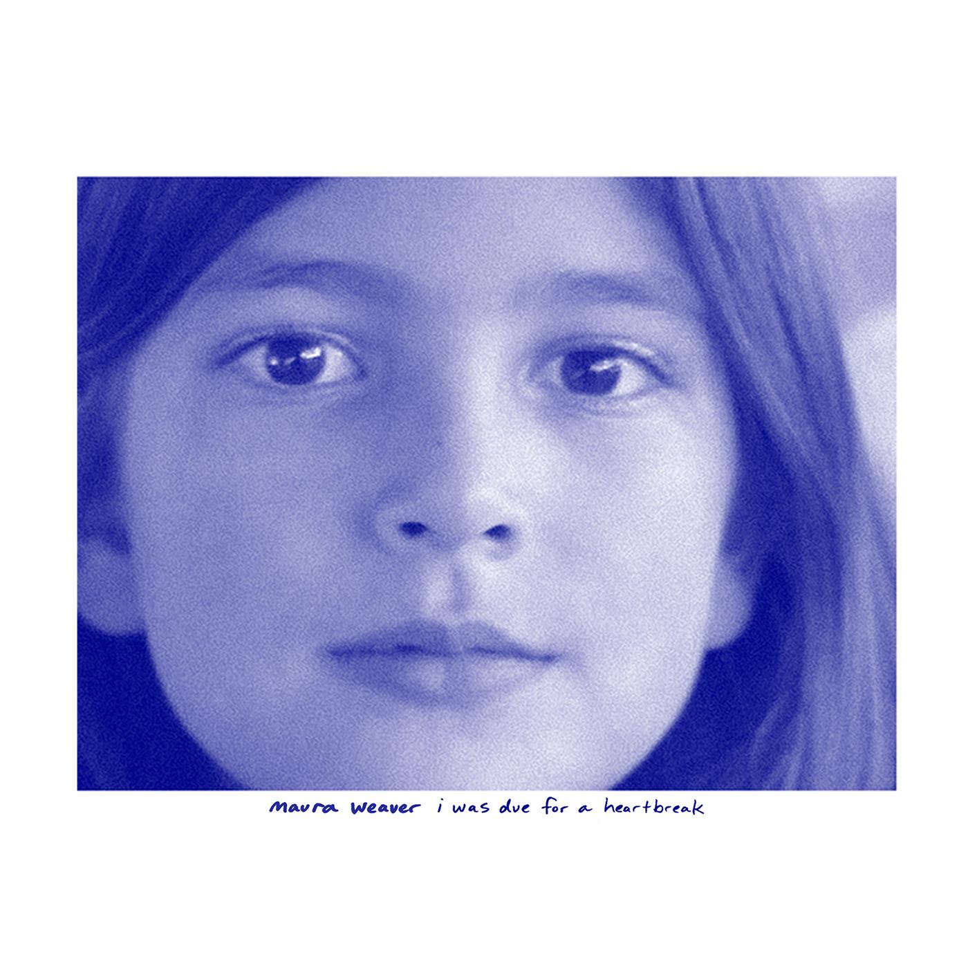 Maura Weaver - I Was Due For A Heartbreak (BLUE POWDER VINYL) | Vinyl