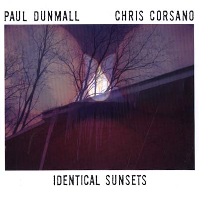 Paul Dunmall & Chris Corsano - Identical Sunsets | Vinyl