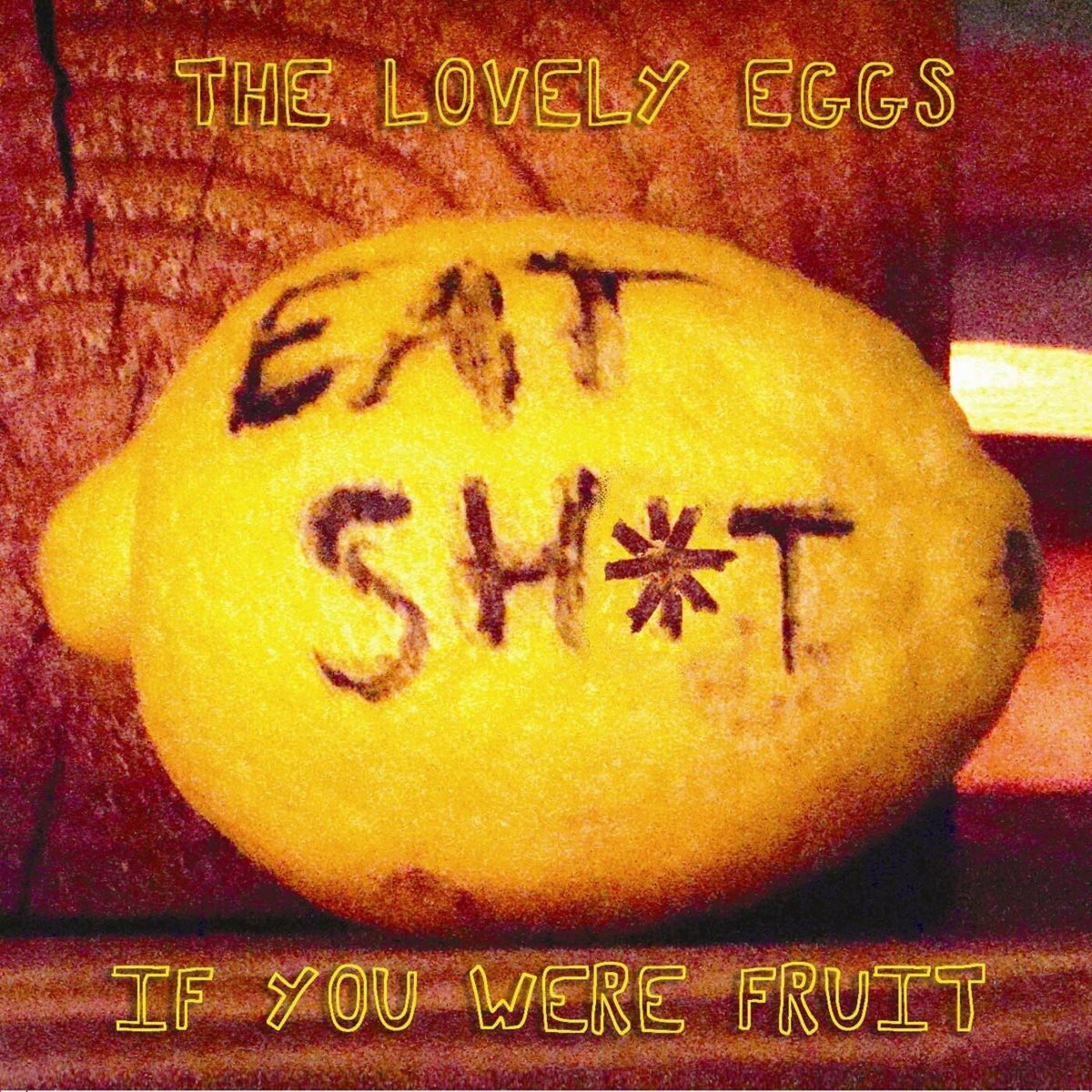 The Lovely Eggs - If You Were Fruit (DELUXE EDITION) | Vinyl