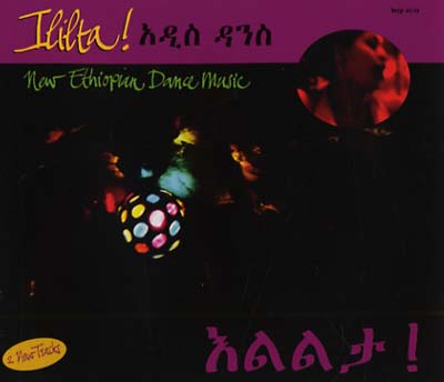 VA - Ililta! New Ethiopian Dance Music | CD