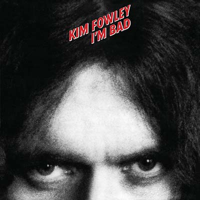 KIM FOWLEY - I'm Bad | Vinyl