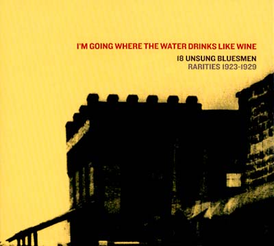 VA - I'm Going Where The Water Drinks Like Wine | CD