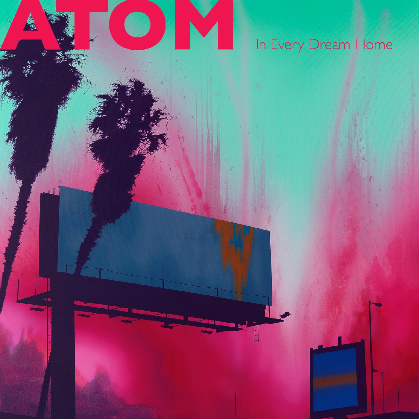 Atom - In Every Dream Home (COLOR VINYL) | Vinyl