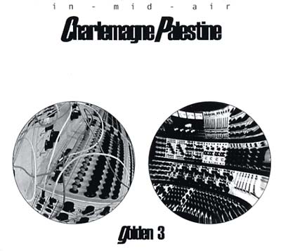 CHARLEMAGNE PALESTINE - In Mid-Air (Golden 3) | CD