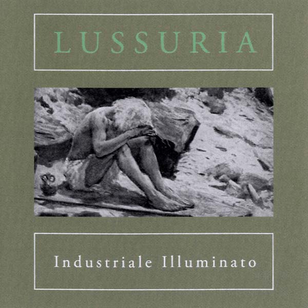 LUSSURIA - Industriale Illuminato | CD
