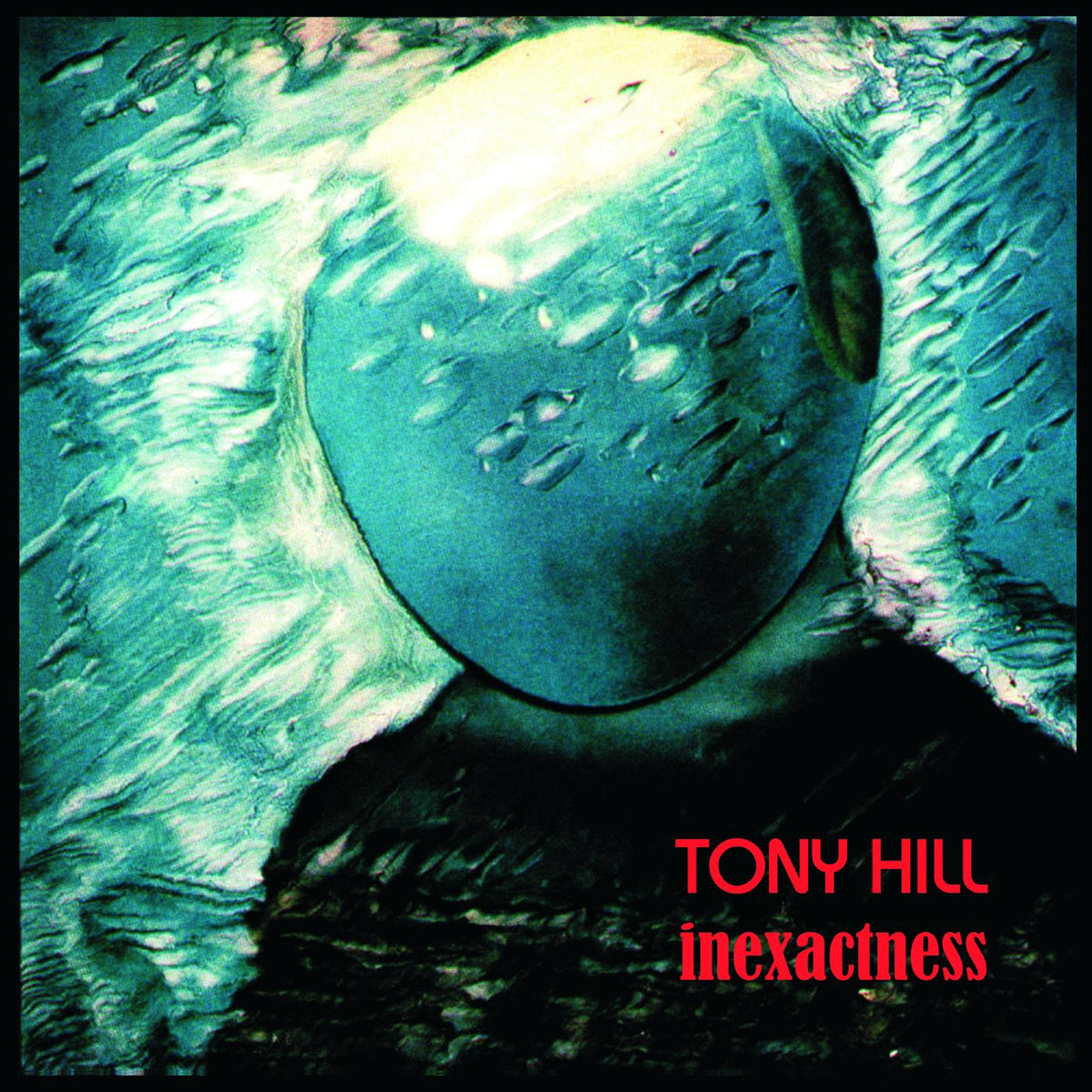 Tony Hill - Inexactness | CD