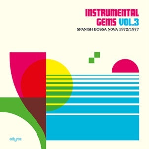 VA - Instrumental Gems Vol. 3: Spanish Bossa Nova 1972/1977 | Vinyl