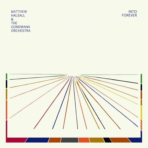 Matthew & The Gondwana Orchestra Halsall - Into Forever | Vinyl