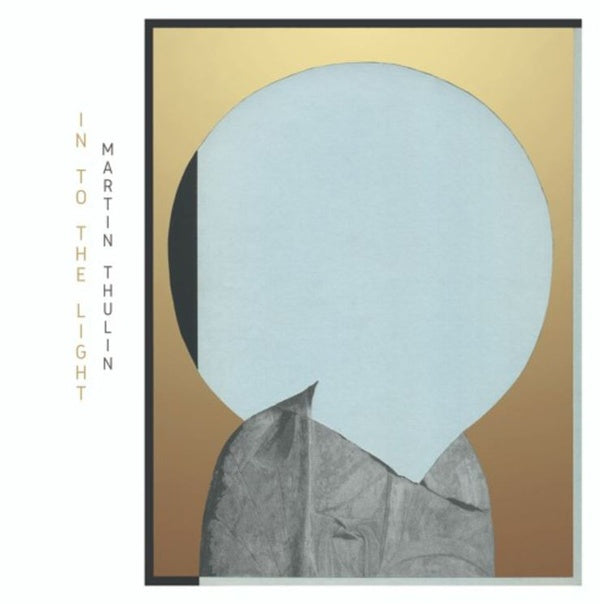 Martin Thulin - Into The Light | Vinyl