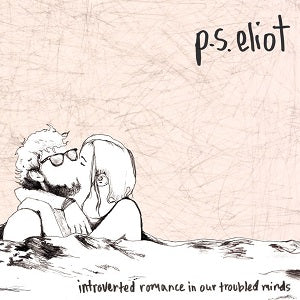 P.S. Eliot - Introverted Romance In Our Troubled Minds | Vinyl