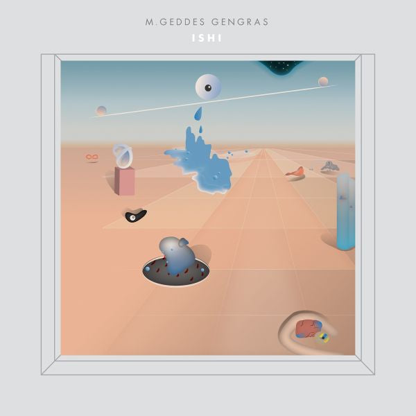 M. Geddes Gengras - Ishi | Vinyl