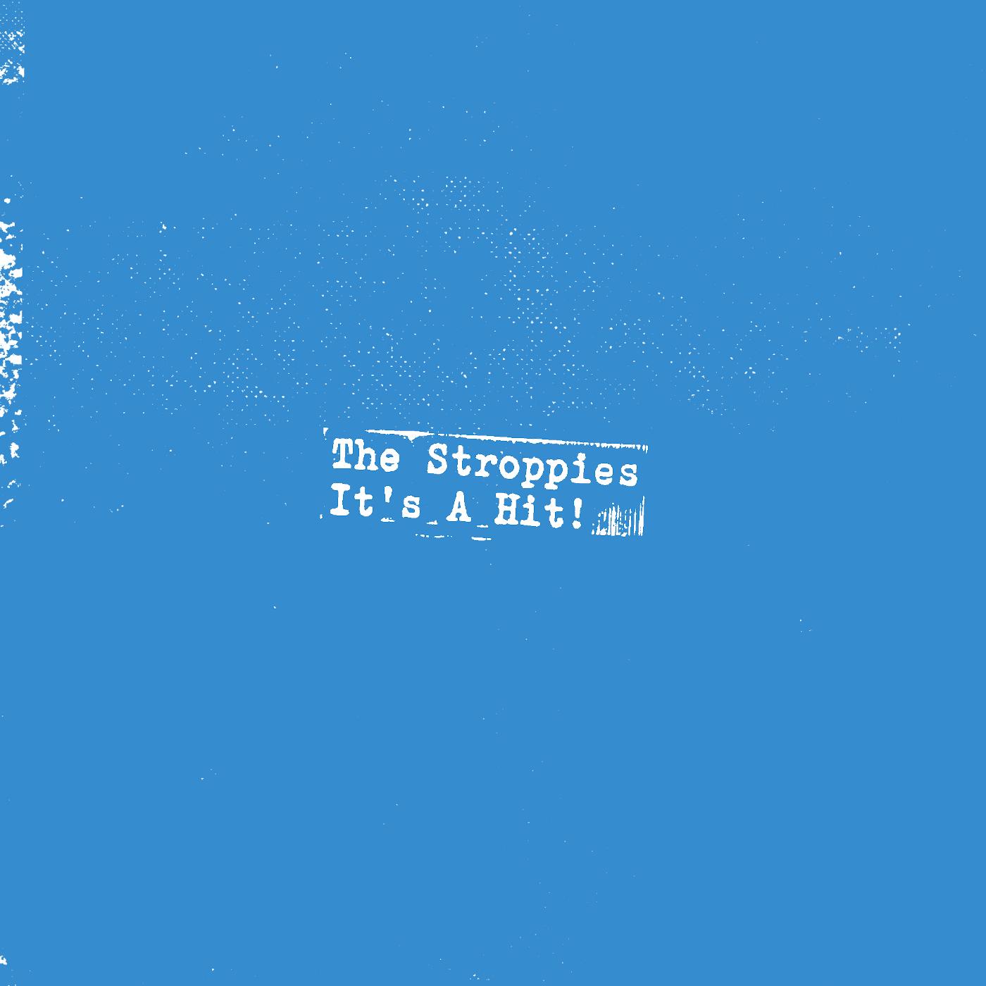 The Stroppies - It's a hit! (WHITE VINYL) | Vinyl