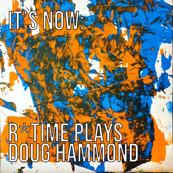 Reut Regev'S R*Time - It'S Now: R*Time Plays Doug Hammond | CD