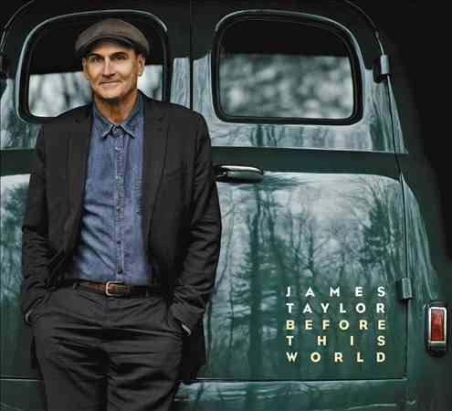 James Taylor - BEFORE THIS WORLD | CD