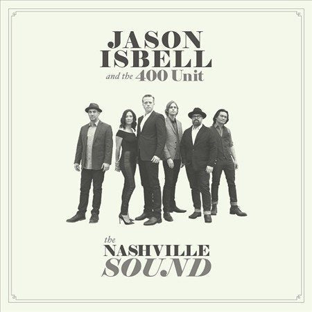 Jason Isbell & The 400 Unit - NASHVILLE SOUND | Vinyl
