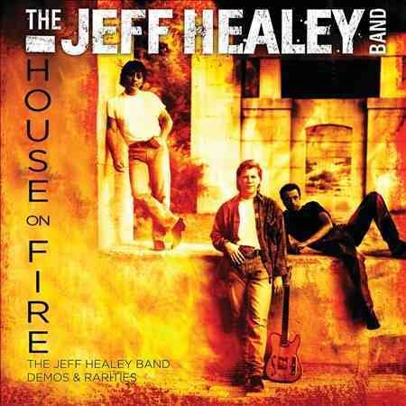 Jeff Band Healey - House on Fire: Demos & Rarities | CD
