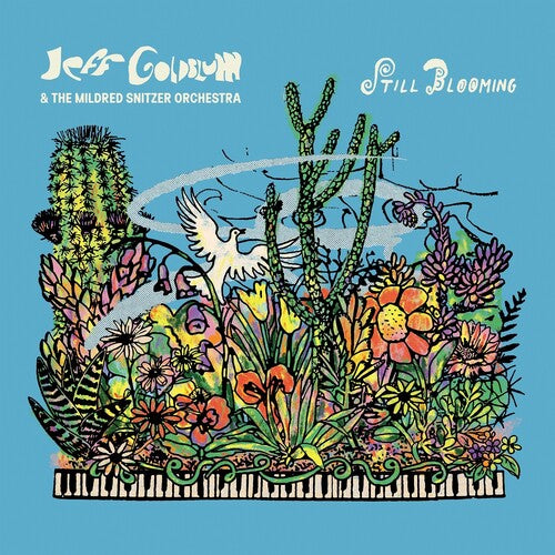Jeff Goldblum & The Mildred Snitzer Orchestra - Still Blooming | Vinyl
