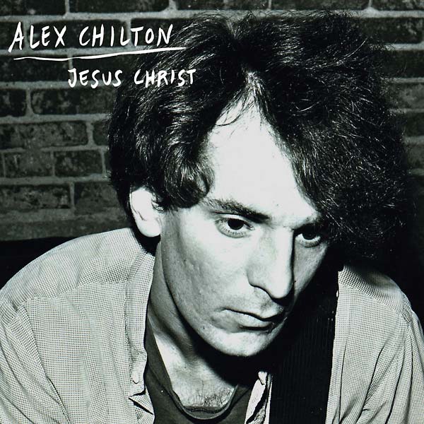 ALEX CHILTON - Jesus Christ | Vinyl