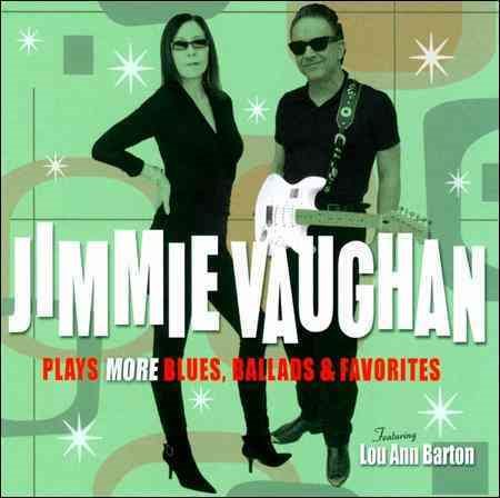 Jimmie Vaughan - MORE BLUES, BALLADS | CD