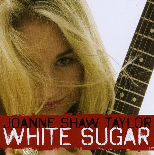 Joanne Shaw Taylor - White Sugar | CD