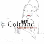 John Coltrane - COLTRANE FOR LOVERS | CD