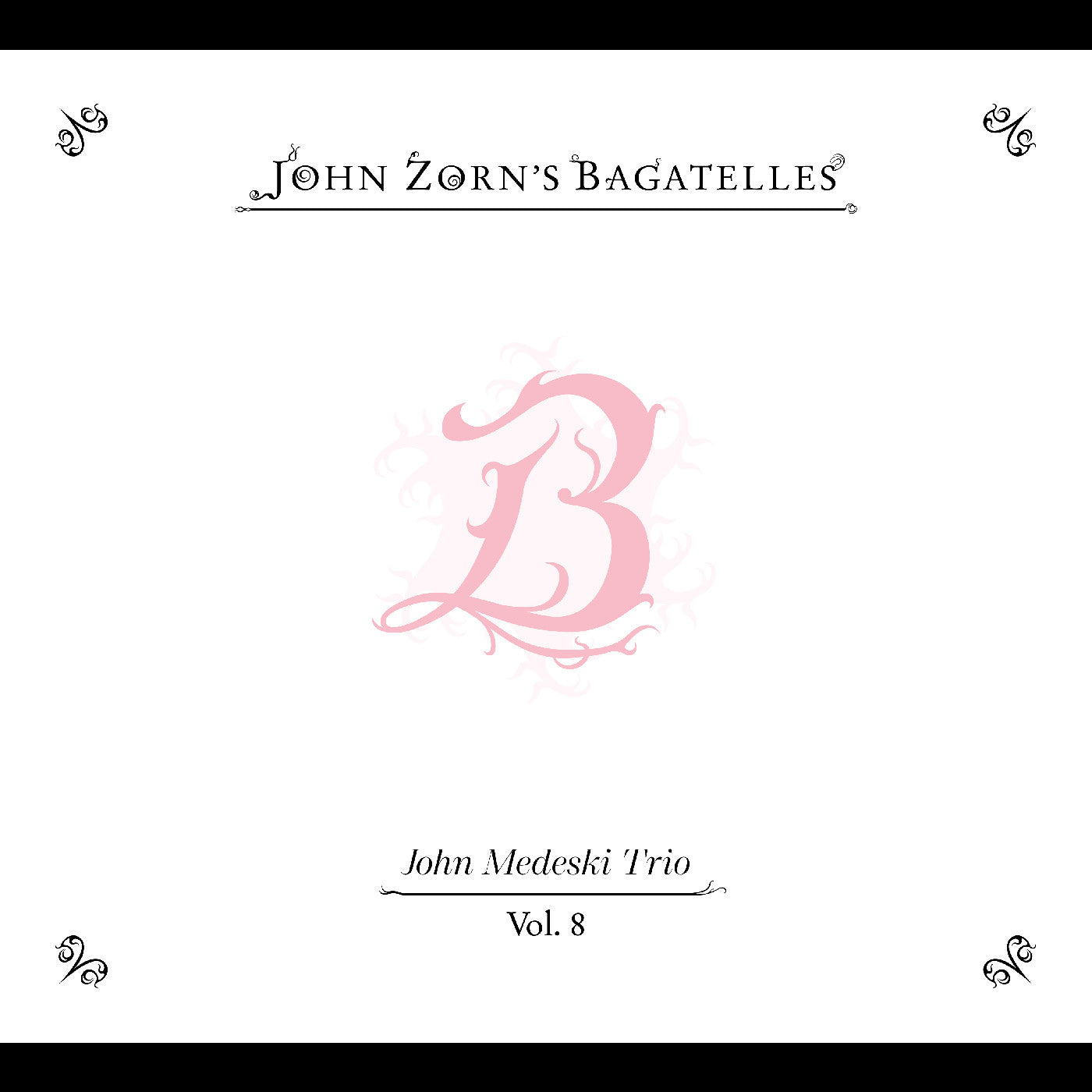 John Zorn | The Bagatelles Vol. 8—John Medeski Trio | CD