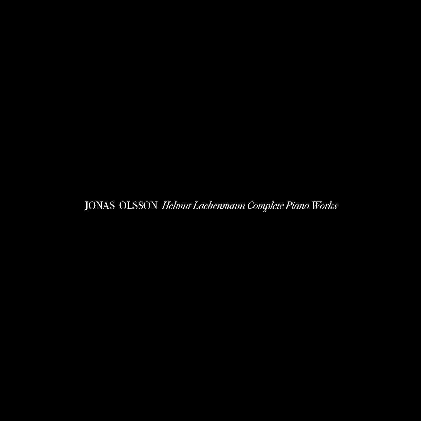 Jonas Olsson | Helmut Lachenmann Complete Piano Works | CD