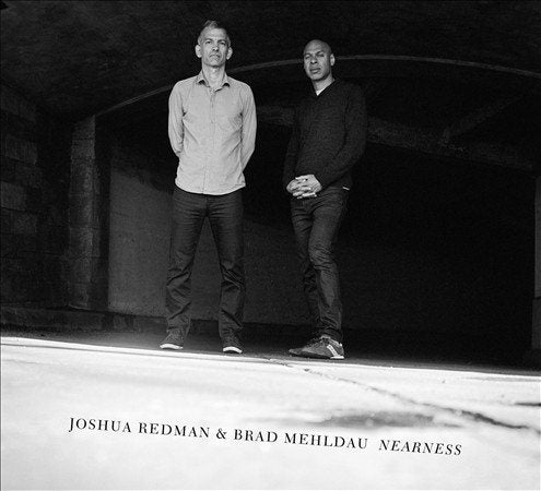 Joshua Redman / Brad Mehldau - NEARNESS | CD