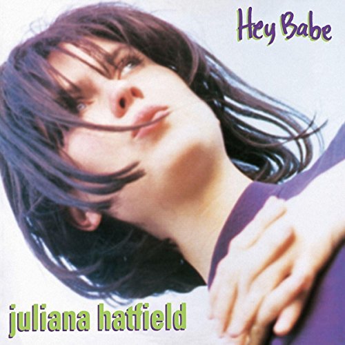 Juliana Hatfield - HEY BABE (25TH ANNIVERSARY VINYL REISSUE) | Vinyl