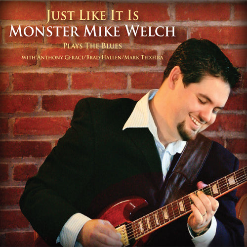 Monster Mike Welch - Just Like It Is | CD