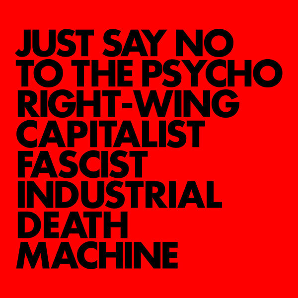 GNOD | Just Say No To The Psycho Right-Wing Capitalist Fascist Industrial Death Machine | CD