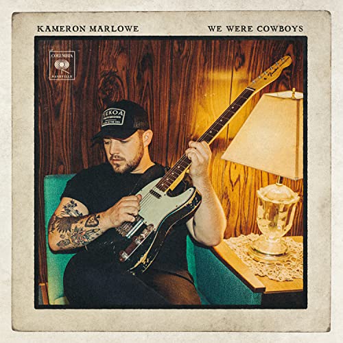 Kameron Marlowe - We Were Cowboys (140 Gram Vinyl, Gatefold LP Jacket) (2 Lp's) | Vinyl