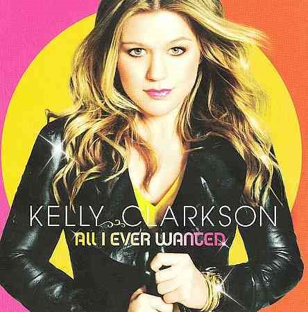 Kelly Clarkson - ALL I EVER WANTED | CD