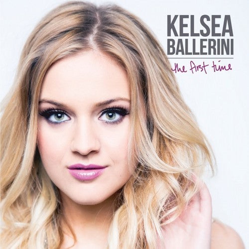 Kelsea Ballerini - The First Time | Vinyl