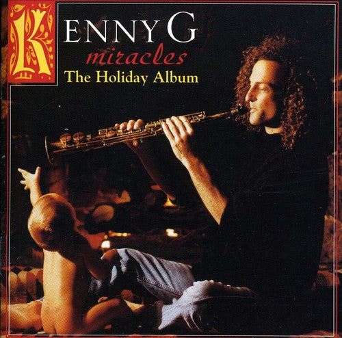 Kenny G - Miracles: The Holiday Album | CD