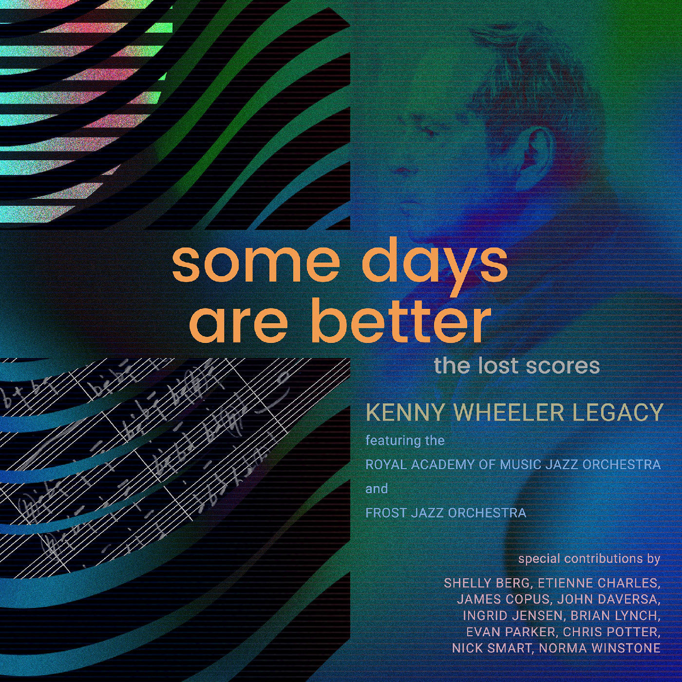 Kenny Wheeler Legacy Featuring The Royal Academy O - Some Days Are Better: The Lost Scores (Deluxe Edition) | CD